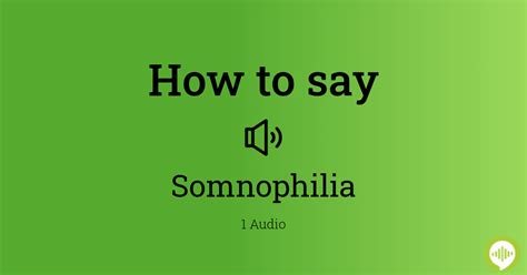 somnophilia pronunciation|somnophilia meaning dictionary.